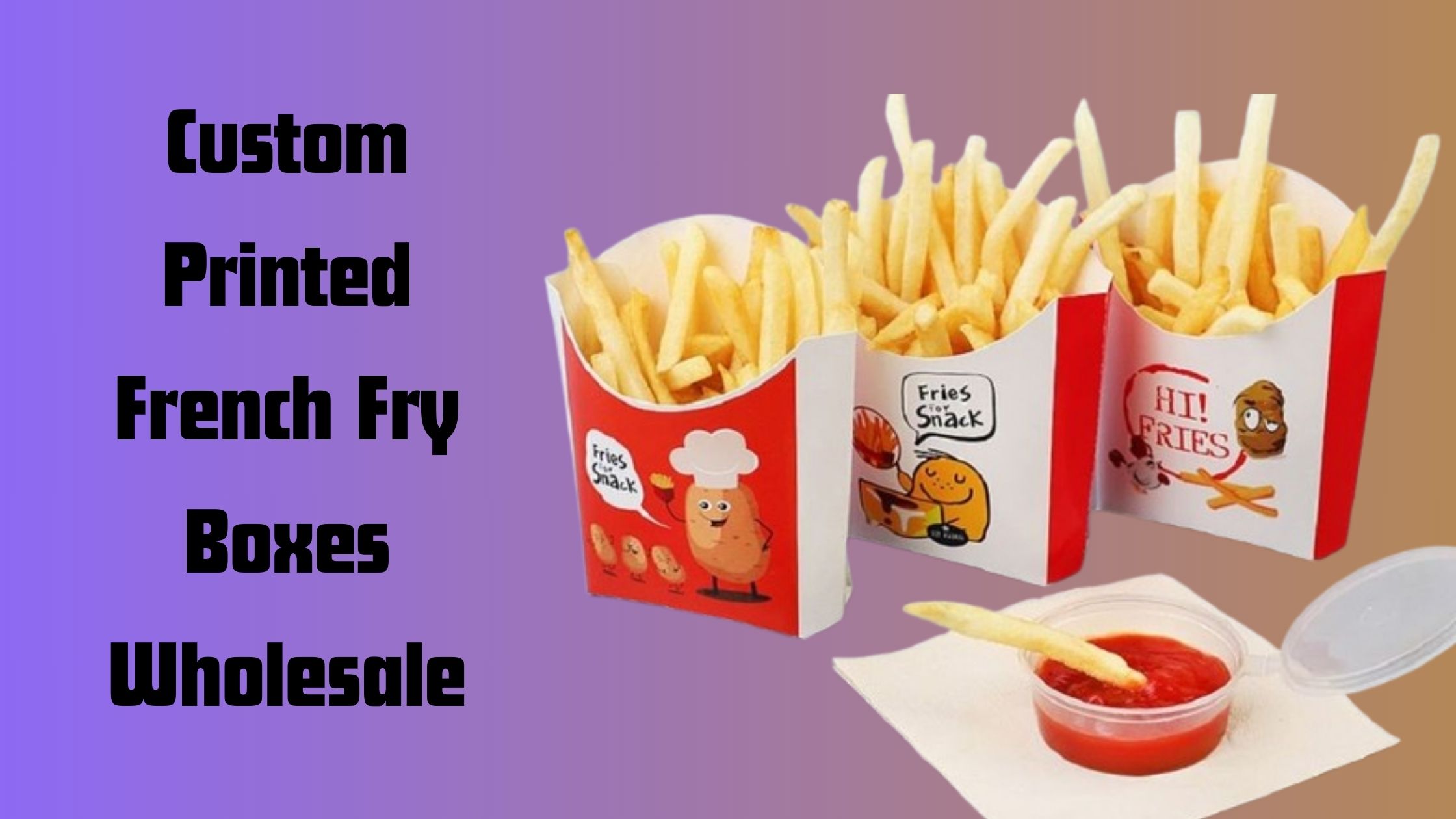Trendy Custom French Fry Boxes Designs